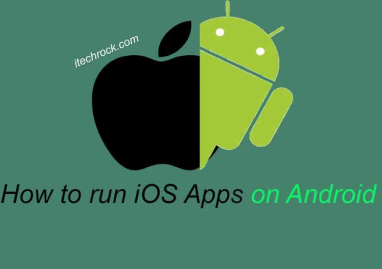 Best iOS Emulator For Android To Run iOS Apps On Android
