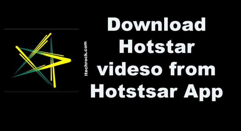 How to Download videos from Hotstar App-Step by step guide