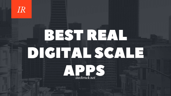 BEST REAL DIGITAL SCALE APPS